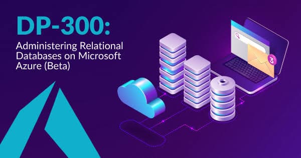 Microsoft Azure Database Administrator (DP-300) Training & Exam Prep