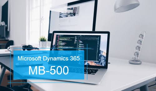 Microsoft Dynamics 365 Finance & Operations Apps Developer (MB-500) Training & Exam Prep